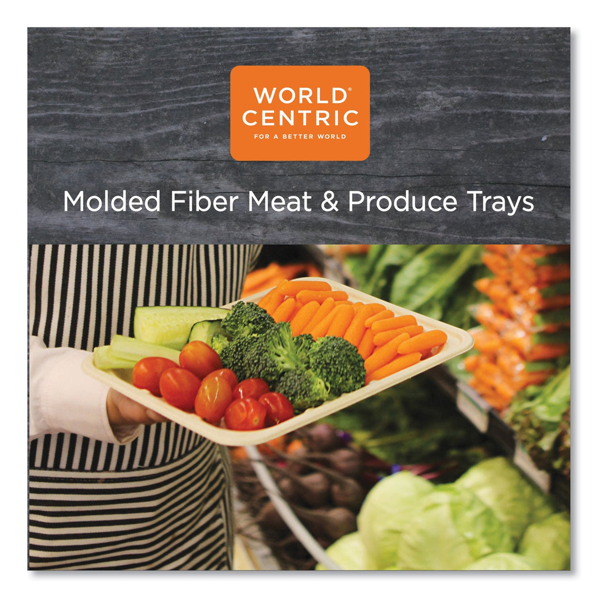 World Centric Fiber Trays, PLA Lined, PFAS Free, 1-Compartment, 18 x 14 x 1, Natural, Paper, 100/Carton