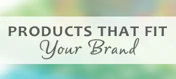 Products That Fit Your Brand